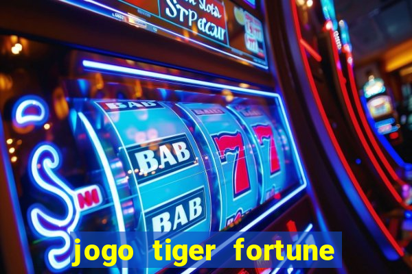 jogo tiger fortune paga mesmo